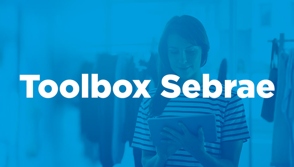 Toolbox Sebrae | Sebrae PR | Desenvolvimento de Pequenos Negócios