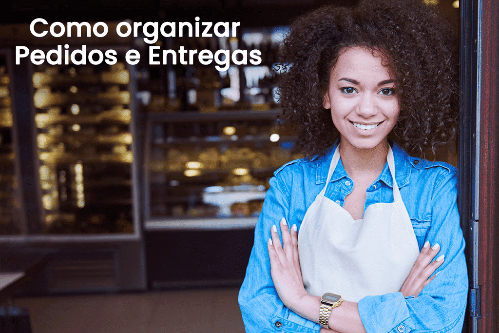 Como Organizar Pedidos e Entregas Para um Delivery Eficiente?