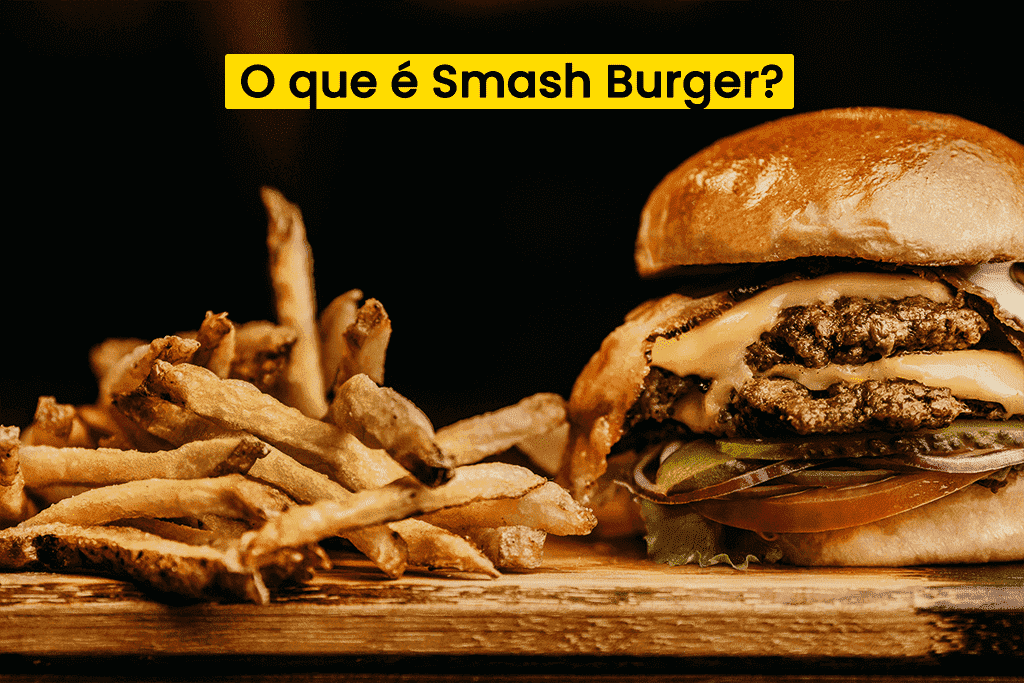 O que é Smash Burger? Conheça a Nova Tendência de Hambúrguer