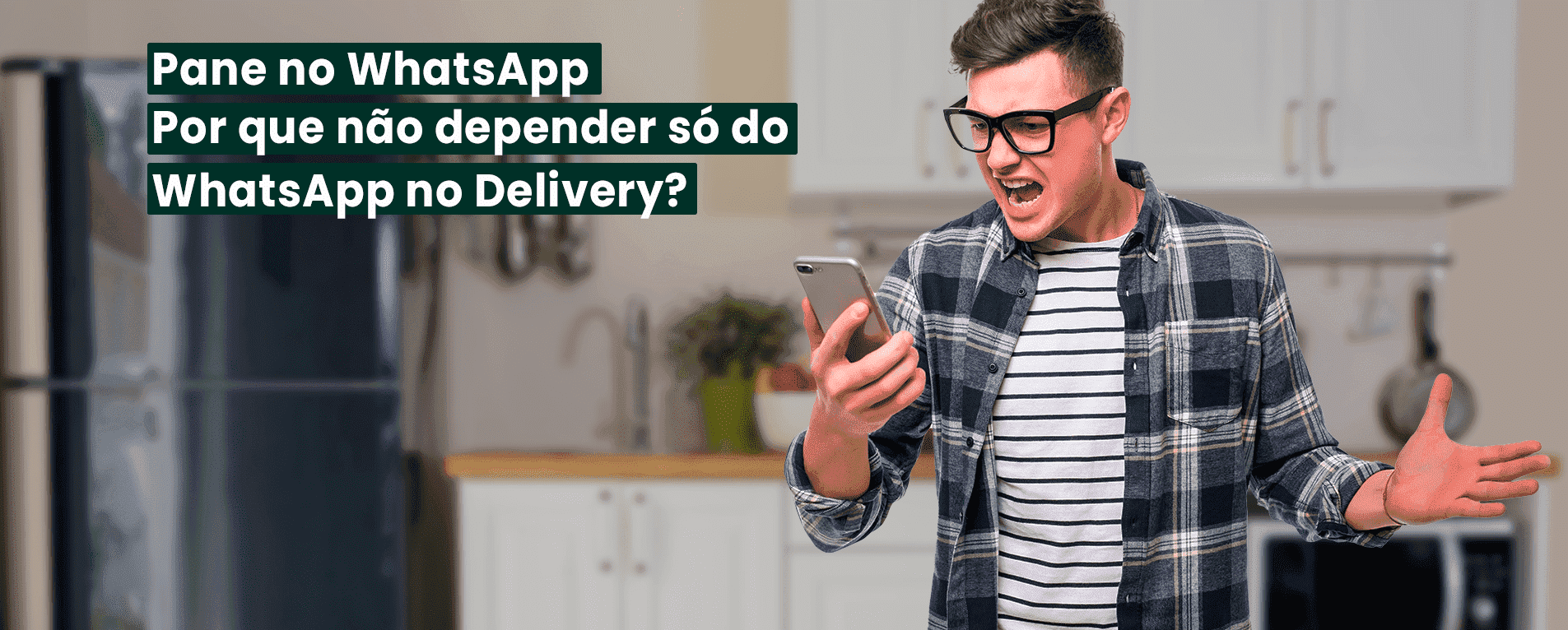 Pane no WhatsApp: Por Que Não Depender só do WhatsApp no Delivery?